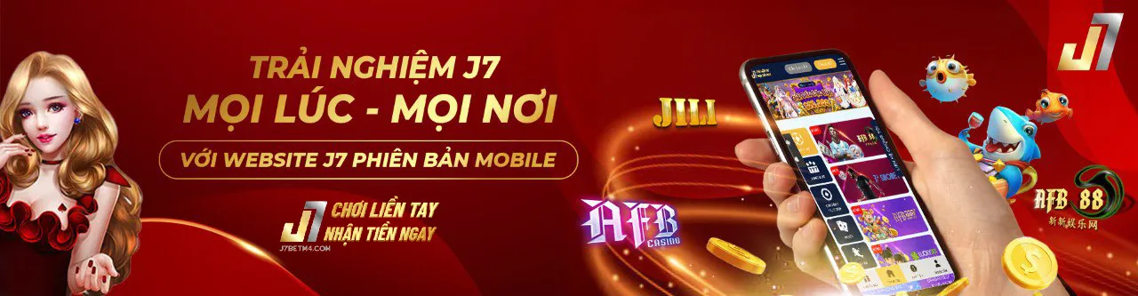 Trải nghiệm j7bet mọi lúc mọi nơi